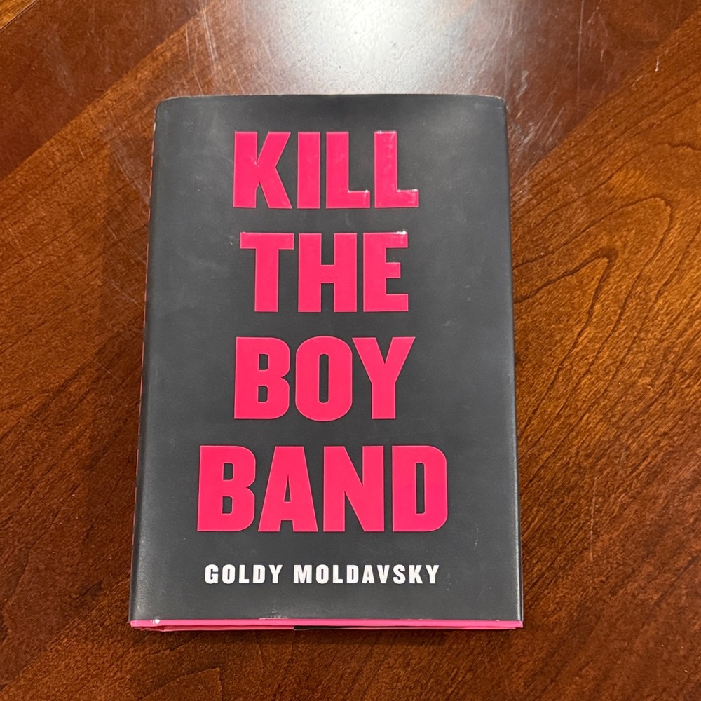 Kill the Boy Band Hardcover Book